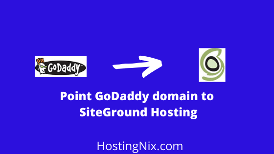 Point GoDaddy Domain to SiteGround Hosting