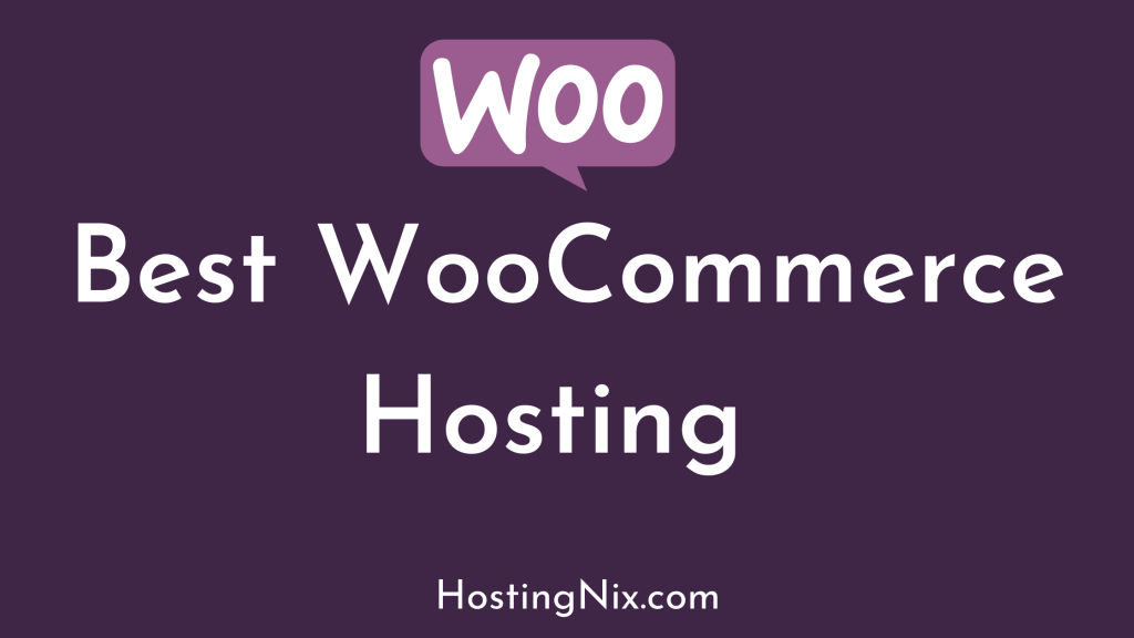 Best WooCommerce hosting